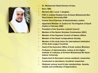 Dr. Muhammad Abdul-Kareem Al-Issa Born 1965 Married with 3 sons 1 daughter