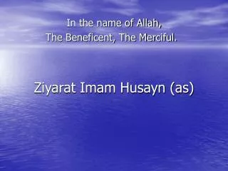 Ziyarat Imam Husayn (as)