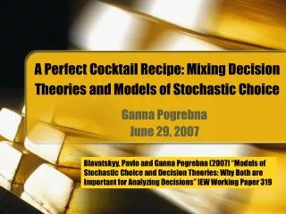 A Perfect Cocktail Recipe: Mixing Decision Theories and Models of Stochastic Choice