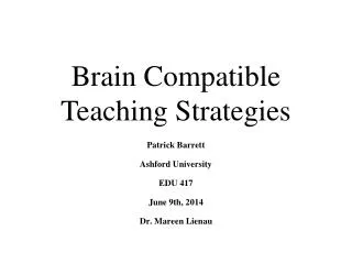 B rain Compatible Teaching Strategies