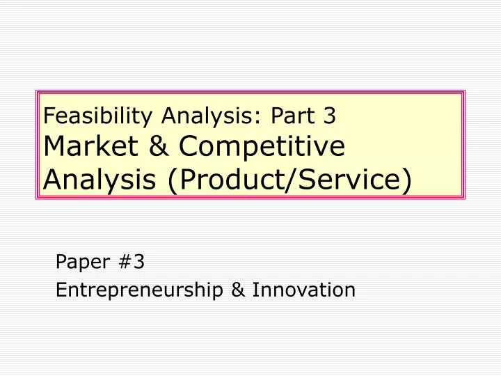 feasibility analysis part 3 market competitive analysis product service