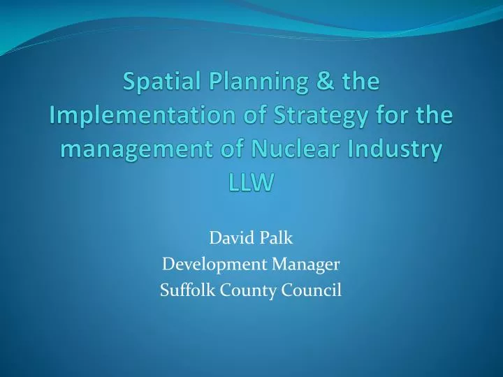 spatial planning the implementation of strategy for the management of nuclear industry llw