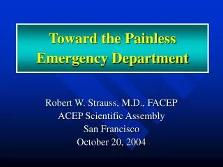 Toward the Painless Emergency Department