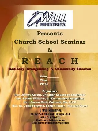Presents Church School Seminar &amp; R E A C H Radically Evangelizing A Community 4Heaven