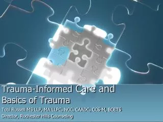 Trauma-Informed Care and Basics of Trauma