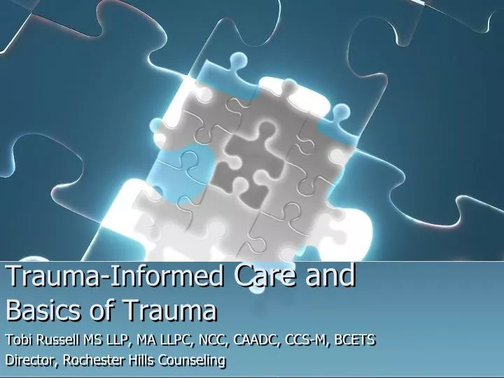 trauma informed care and basics of trauma