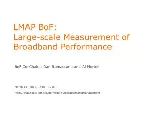 LMAP BoF : Large-scale Measurement of Broadband Performance