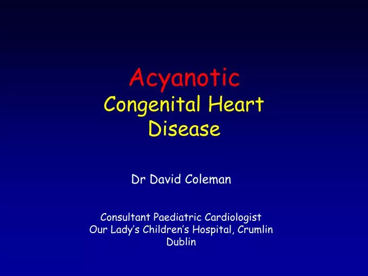 acyanotic congenital heart disease