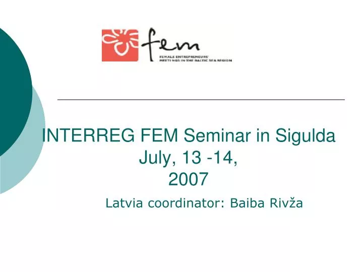 interreg fem seminar in sigulda july 13 14 2007