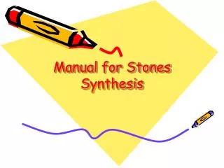 Manual for Stones Synthesis