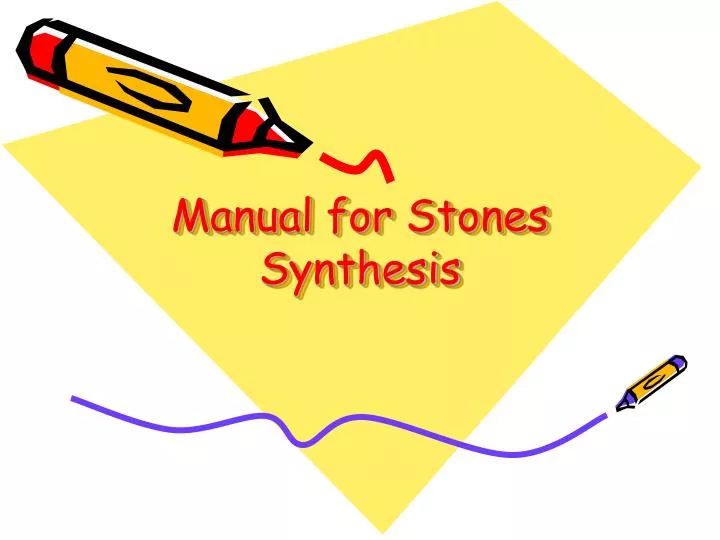 manual for stones synthesis