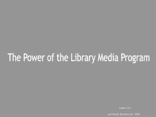 The Power of the Library Media Program