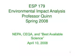 ESP 179 Environmental Impact Analysis Professor Quinn Spring 2008