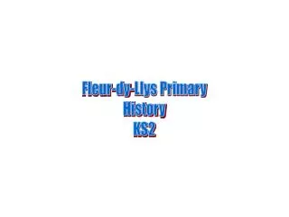 Fleur-dy-Llys Primary History KS2