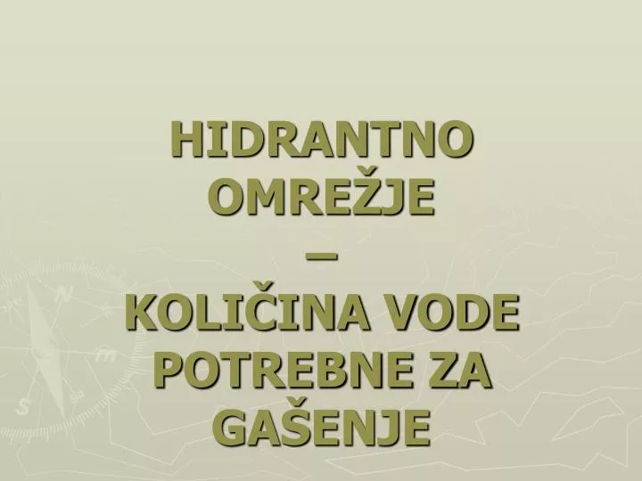 hidrantno omre je koli ina vode potrebne za ga enje