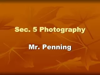 Sec. 5 Photography