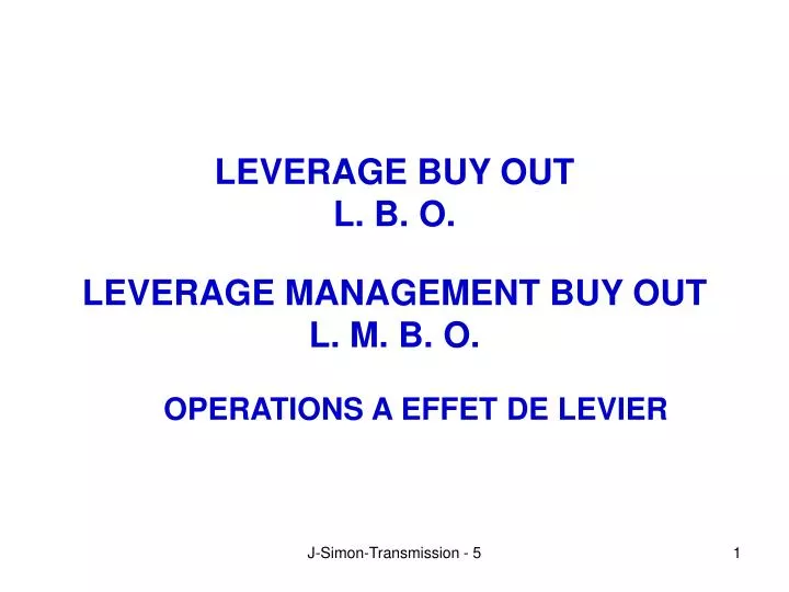 leverage buy out l b o leverage management buy out l m b o