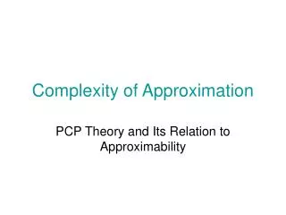 Complexity of Approximation