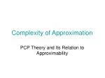 Complexity of Approximation - slide 1