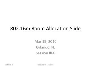 802.16m Room Allocation Slide