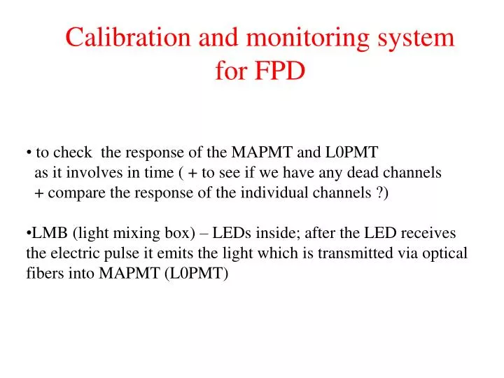 calibration and monitoring system for fpd