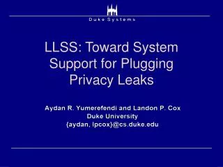 LLSS: Toward System Support for Plugging Privacy Leaks