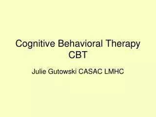 Cognitive Behavioral Therapy CBT