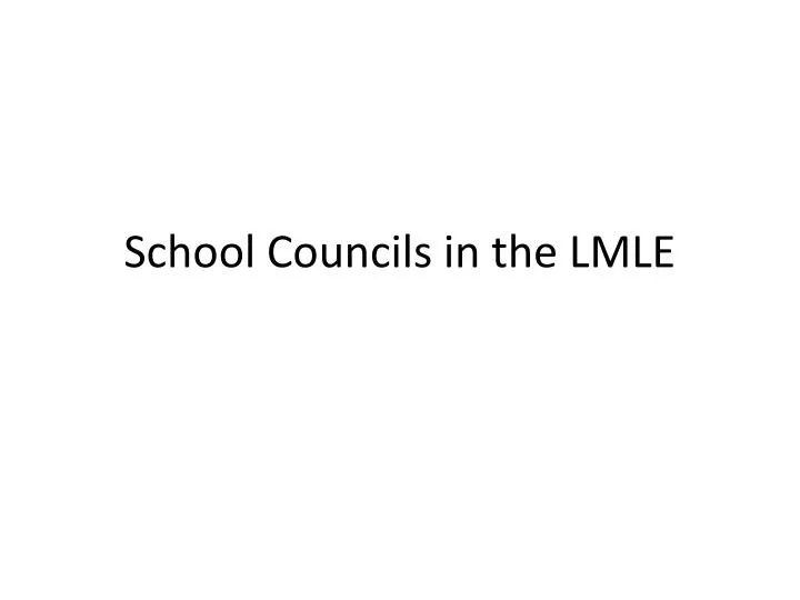 school councils in the lmle