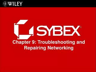 Chapter 9: Troubleshooting and Repairing Networking