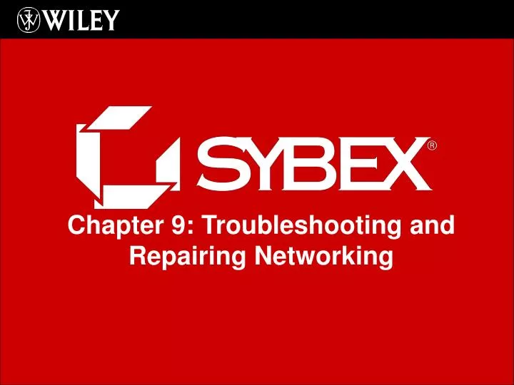 chapter 9 troubleshooting and repairing networking