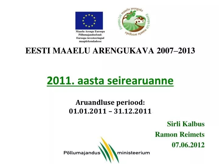 eesti maaelu arengukava 2007 2013 2011 aasta seirearuanne aruandluse periood 01 01 2011 31 12 2011