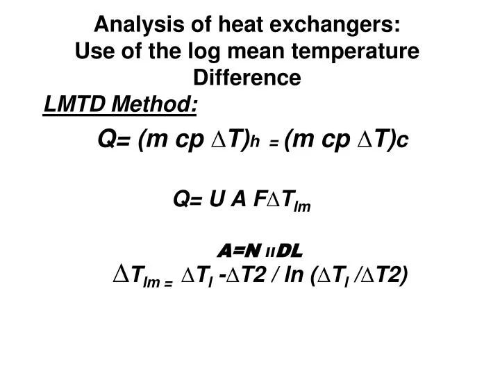 analysis of heat exchangers use of the log mean temperature difference