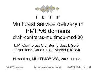 Multicast service delivery in PMIPv6 domains draft-contreras-multimob-msd-00