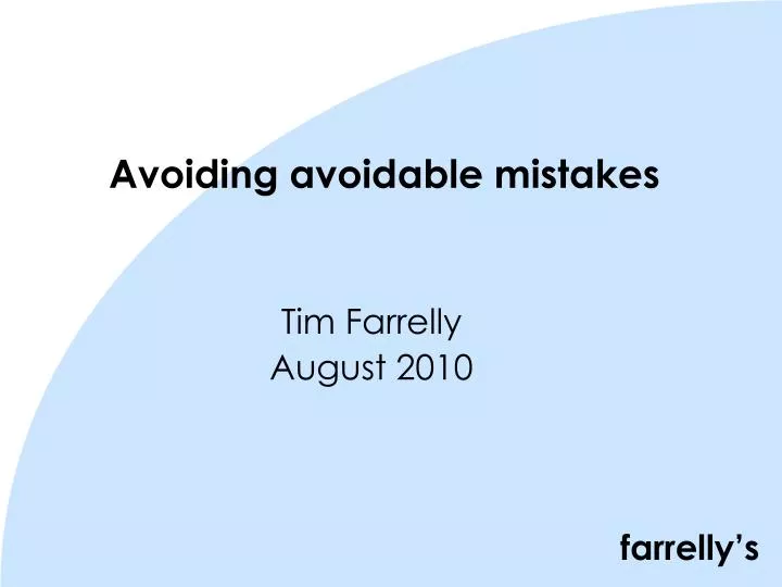 avoiding avoidable mistakes