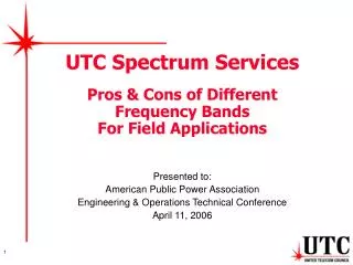 UTC Spectrum Services Pros &amp; Cons of Different Frequency Bands For Field Applications