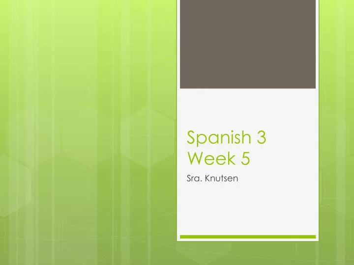 spanish 3 week 5