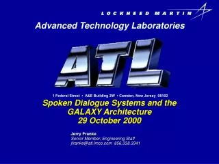 Spoken Dialogue Systems and the GALAXY Architecture 29 October 2000