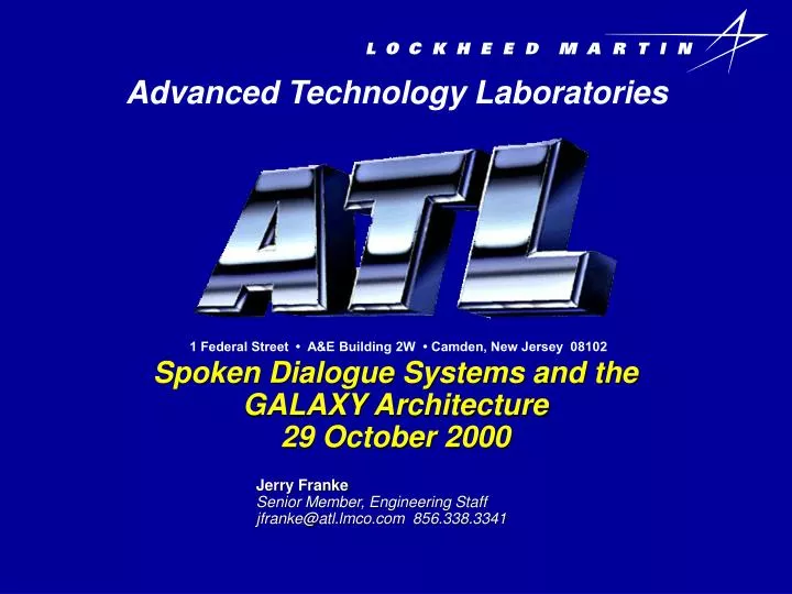 spoken dialogue systems and the galaxy architecture 29 october 2000