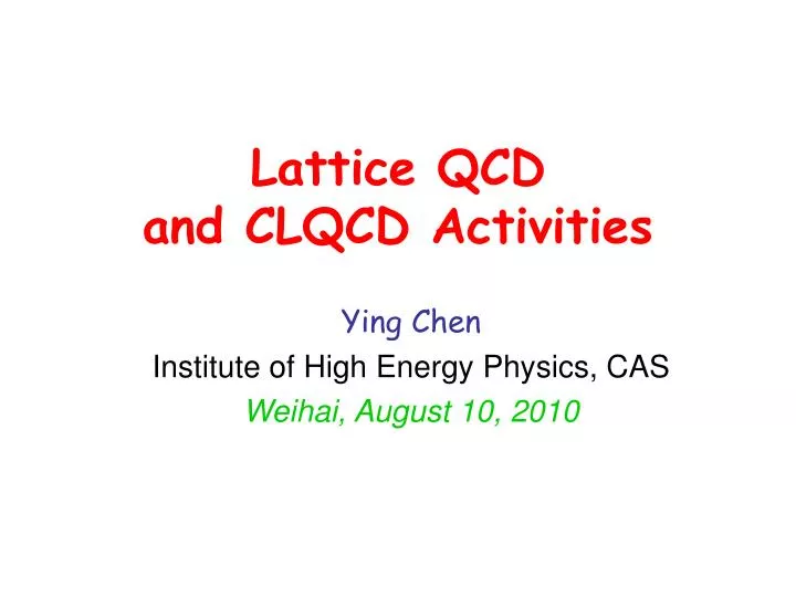 lattice qcd and clqcd activities