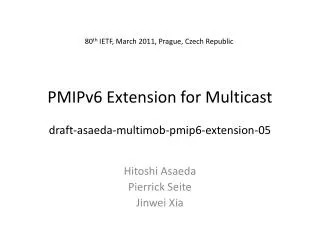 PMIPv6 Extension for Multicast draft-asaeda-multimob-pmip6-extension-05