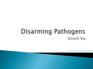 Disarming Pathogens