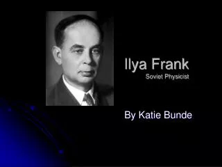 Ilya Frank Soviet Physicist