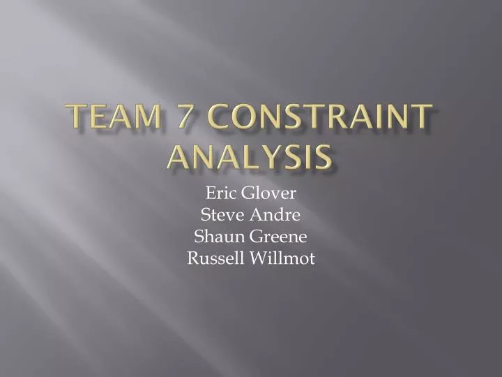 team 7 constraint analysis
