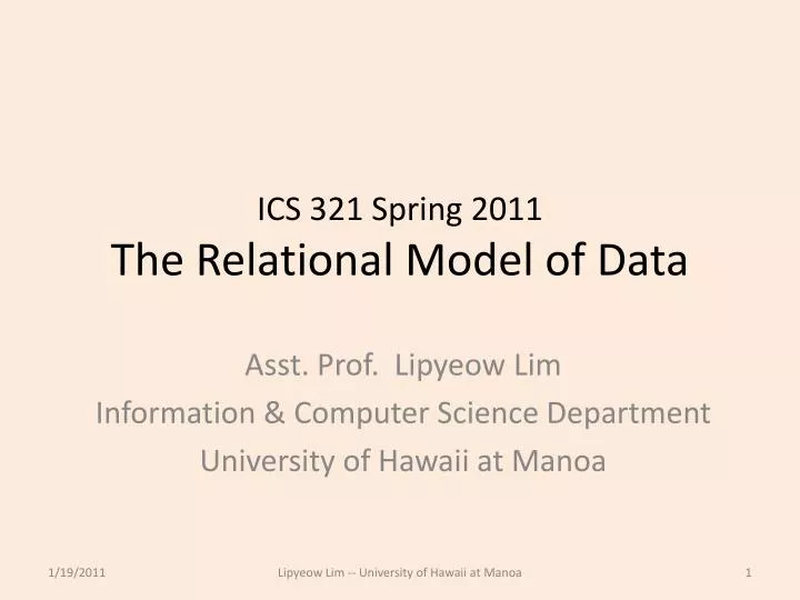 ics 321 spring 2011 the relational model of data