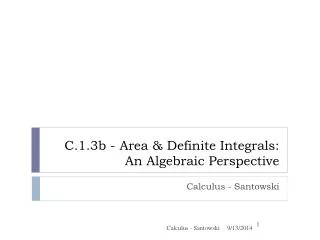 C.1.3b - Area &amp; Definite Integrals: An Algebraic Perspective