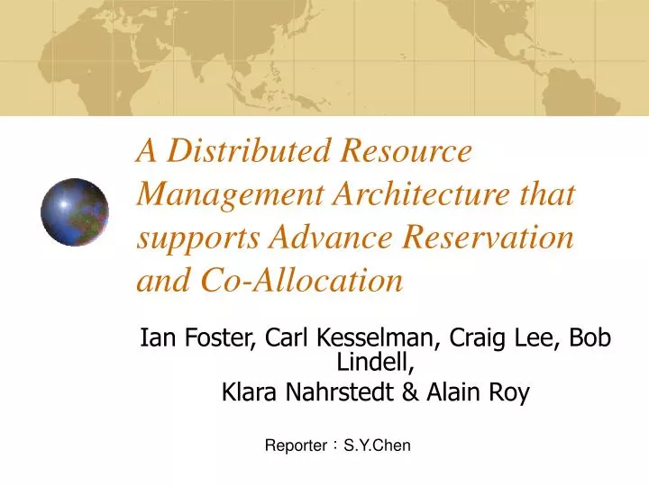 a distributed resource management architecture that supports advance reservation and co allocation