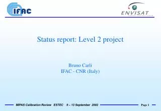 Status report: Level 2 project Bruno Carli IFAC - CNR (Italy)