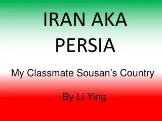 IRAN AKA PERSIA