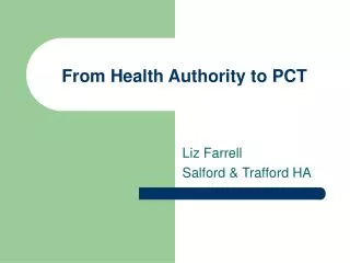 From Health Authority to PCT