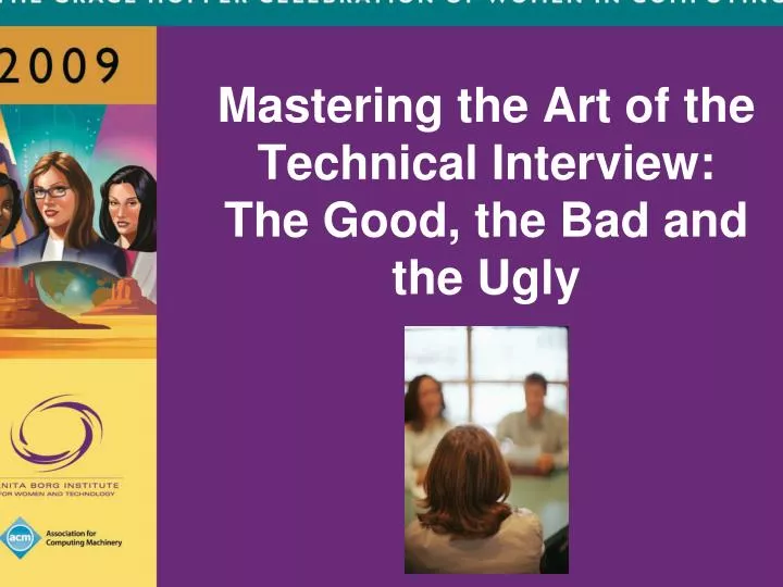 mastering the art of the technical interview the good the bad and the ugly